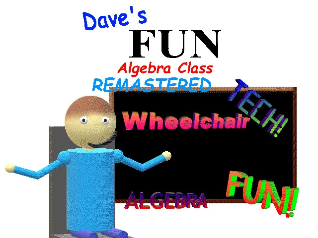 dave's Fun Algebra Class Remastered